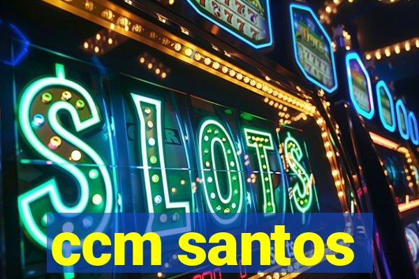 ccm santos